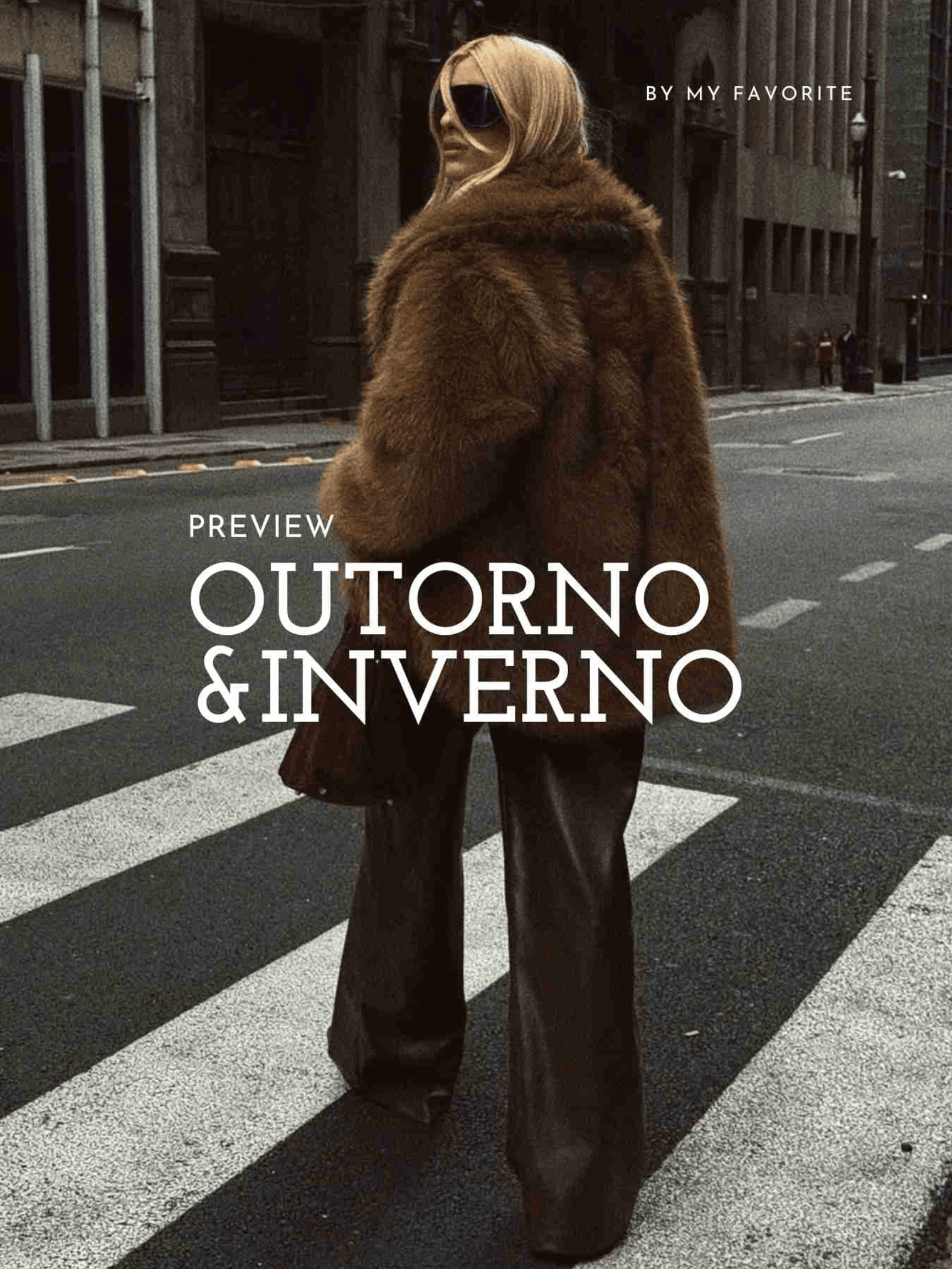 PREVIEW MY FAVORITE - OUTONO/INVERNO