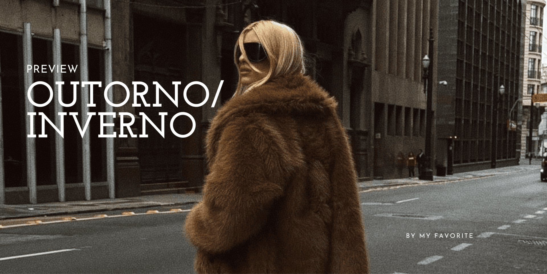 PREVIEW MY FAVORITE - OUTONO/INVERNO